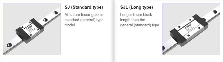 SJ (Standard type), SJL (Long type)